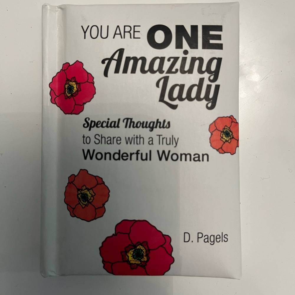 You Are One Amazing Lady Book by D.Pagels